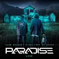 Alan Walker — Paradise (Live) Ft K-391 & Boy In Space — обложка